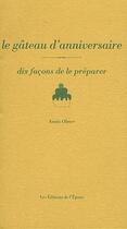 Couverture du livre « Dix façons de le préparer : le gâteau d'anniversaire » de Anais Olmer aux éditions Les Editions De L'epure