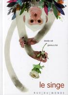 Couverture du livre « Le singe » de Davide Cali et Gianluca Foli aux éditions Rue Du Monde
