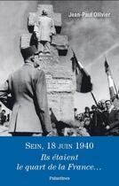 Couverture du livre « Sein, 18 juin 1940 ; ils étaient le quart de la France... » de Jean-Paul Ollivier aux éditions Palantines
