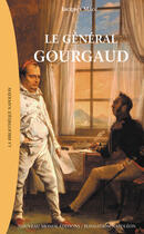 Couverture du livre « Le general gourgaud » de Jacques Macé aux éditions Nouveau Monde