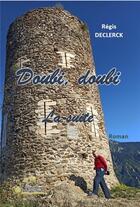 Couverture du livre « Doubi, doubi La suite » de Regis Declerck aux éditions Alexandra De Saint Prix