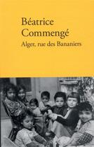 Couverture du livre « Alger, rue des Bananiers » de Beatrice Commenge aux éditions Verdier