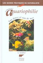 Couverture du livre « Manuel D'Aquariophilie (Le) » de Gina Sandford aux éditions Delachaux & Niestle