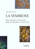 Couverture du livre « La symbiose - structures et fonctions, role ecologique et evolutif » de Marc-Andre Selosse aux éditions De Boeck Superieur
