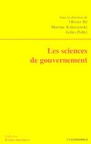 Couverture du livre « Les Sciences De Gouvernement » de Martine Kaluszynski et Olivier Ihl et Gilles Pollet aux éditions Economica