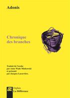 Couverture du livre « Chronique des branches » de Adonis aux éditions La Difference