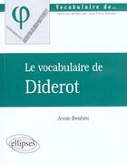 Couverture du livre « Vocabulaire de diderot (le) » de Annie Ibrahim aux éditions Ellipses