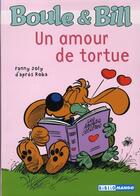 Couverture du livre « Boule & Bill ; un amour de tortue » de Fanny Joly aux éditions Mango