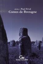 Couverture du livre « Contes de bretagne » de Paul Feval aux éditions Grand Caractere