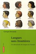 Couverture du livre « Langues sans frontières ; à la découverte des langues de l'europe » de Georges Kersaudy aux éditions Autrement