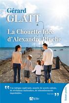 Couverture du livre « La chouette idée d'Alexandre Pluche » de Gerard Glatt aux éditions Signe