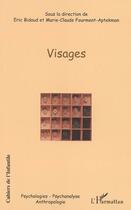 Couverture du livre « Visages » de Eric Bidaud et Marie-Claude Fourment-Aptekman aux éditions L'harmattan