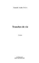 Couverture du livre « Tranches de vie » de Yannick-André Tala aux éditions Editions Le Manuscrit