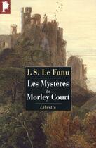 Couverture du livre « Les mystères de Morley Court » de Joseph Sheridan Le Fanu aux éditions Libretto