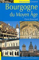 Couverture du livre « Bourgogne du moyen-age » de Pierre Boucaud aux éditions Gisserot