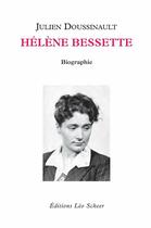 Couverture du livre « Hélène Bessette » de Julien Doussinault aux éditions Editions Leo Scheer