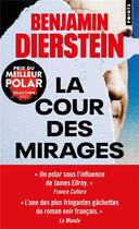 Couverture du livre « La cour des mirages » de Benjamin Dierstein aux éditions Points