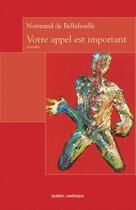 Couverture du livre « Votre appel est important » de De Bellefeuille Norm aux éditions Les Editions Quebec Amerique