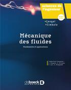 Couverture du livre « Mécanique des fluides » de Yunus.A. Cengel et John.M Cimbala aux éditions De Boeck Superieur