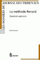 Couverture du livre « La méthode Renard Tome 2 ; méthode de calcul des contributions alimentaires » de Roland Renard aux éditions Larcier