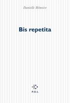 Couverture du livre « Bis repetita » de Danielle Memoire aux éditions P.o.l