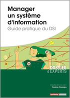 Couverture du livre « Manager un système d'information ; guide pratique du DSI » de Claudine Chassagne aux éditions Territorial