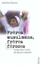 Couverture du livre « Freres musulmans freres feroces » de Ben Mansour. La aux éditions Ramsay