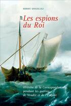 Couverture du livre « Les espions du roi » de Robert Sinsoilliez aux éditions L'ancre De Marine