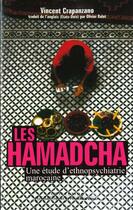 Couverture du livre « Les hamadcha. une etude d'ethnopsychiatrie marocaine » de Vincent Crapanzano aux éditions Empecheurs De Penser En Rond