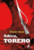 Couverture du livre « Adieu, torero » de Olivier Deck aux éditions Au Diable Vauvert