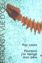 Couverture du livre « Pourquoi j'ai mangé mon père » de Lewis Roy aux éditions A Vue D'oeil