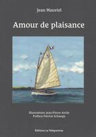 Couverture du livre « Un amour de plaisance » de Jean-Pierre Arcile et Jean Mauviel aux éditions Le Telegramme Editions
