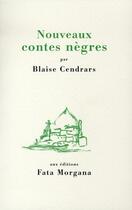 Couverture du livre « Nouveaux contes nègres » de Blaise Cendrars aux éditions Fata Morgana