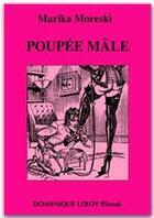 Couverture du livre « Poupée mâle » de Marika Moreski aux éditions Dominique Leroy