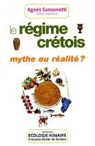 Couverture du livre « Le regime cretois - mythe ou realite ? » de Sansonetti Agnes aux éditions Francois-xavier De Guibert