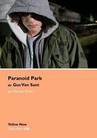 Couverture du livre « Paranoid park de Gus Van Sant » de Nicolas Droin aux éditions Yellow Now