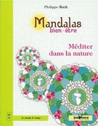 Couverture du livre « Mandalas bien-être : méditer dans la nature » de Philippe Roch aux éditions Jouvence