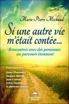Couverture du livre « Si une autre vie m'était contée... » de Marie-Pierre Michaud aux éditions Dauphin Blanc