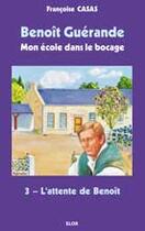 Couverture du livre « L'attente de Benoît » de Francoise Casas aux éditions Elor