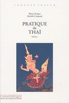 Couverture du livre « Pratique du thaï t.1 (2e édition) » de Pooput/Conjeaud aux éditions Asiatheque