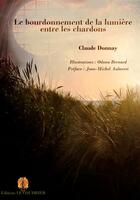 Couverture du livre « Le bourdonnement de la lumiere entre les chardons » de Donnay/Aubevert aux éditions Le Coudrier