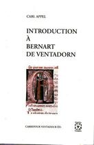 Couverture du livre « Introduction à Bernart de Ventadorn » de Appel Carl aux éditions Carrefour Ventadour