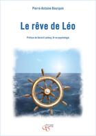 Couverture du livre « Le rêve de Léo » de Pierre-Antoine Bourquin aux éditions Du Maitre