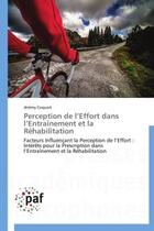 Couverture du livre « Perception de l'effort dans l'entraînement et la réhabilitation » de Jeremy Coquart aux éditions Presses Academiques Francophones