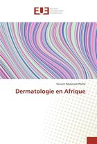 Couverture du livre « Dermatologie en afrique » de Pitche V P. aux éditions Editions Universitaires Europeennes