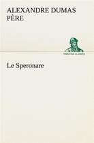 Couverture du livre « Le speronare » de Dumas Pere Alexandre aux éditions Tredition