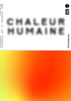 Couverture du livre « Chaleur humaine : triennale art & industrie (édition 2023) » de Collectif et Anna Colin et Camille Richert aux éditions Silvana