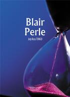 Couverture du livre « Blair Perle » de July Ross Tongo aux éditions Verone