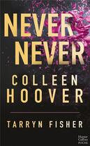 Couverture du livre « Never never : Intégrale » de Colleen Hoover et Tarryn Fisher aux éditions Harpercollins