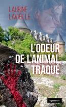Couverture du livre « L'odeur de l'animal traqué » de Laurine Lavieille aux éditions Geste